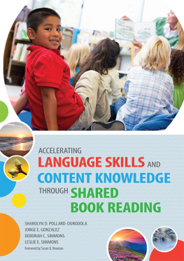 Sharolyn Pollard-Durodola Accelerating Language Skills and Content Knowledge Through Shared Book Reading