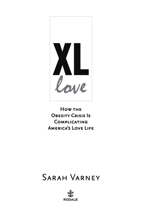 PRAISE FOR XL LOVE An insightful and compassionate discussion of the many - photo 1