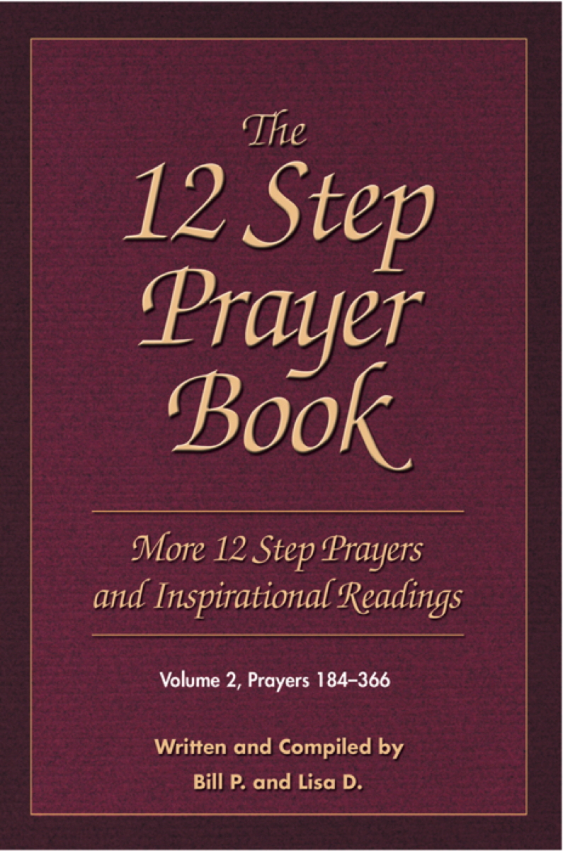 The 12 Step Prayer Book More Twelve Step Prayers and Inspirational Readings Prayers 184-366 - image 1