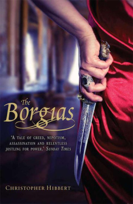 Christopher Hibbert - The Borgias