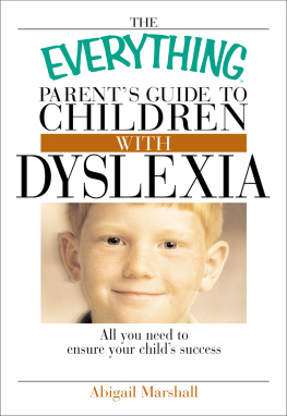 Jody Swarbrick - The Everything Parents Guide To Children With Dyslexia: All You Need To Ensure Your Childs Success