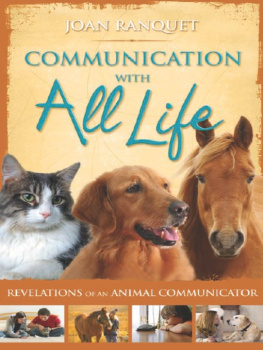Joan Ranquet - Communication With All Life: Revelations of An Animal Communicator