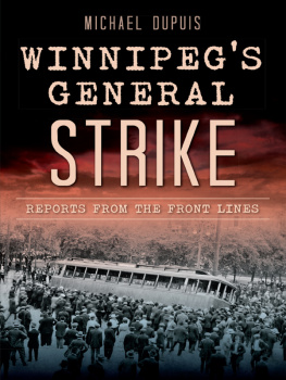 Michael DuPuis - Winnipegs General Strike: Reports from the Front Lines