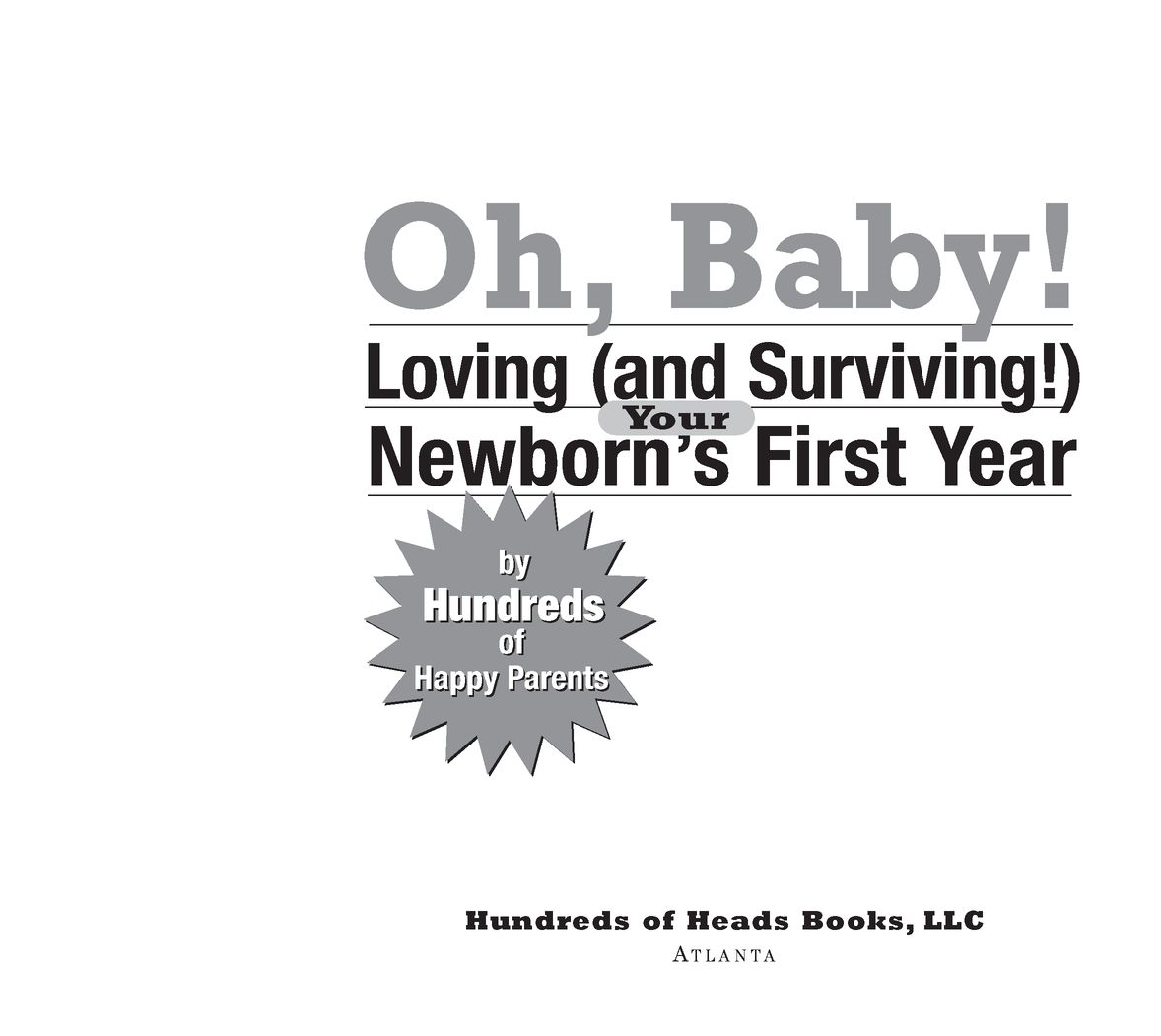 Oh Baby Loving and Surviving Your Newborns First Year - image 2