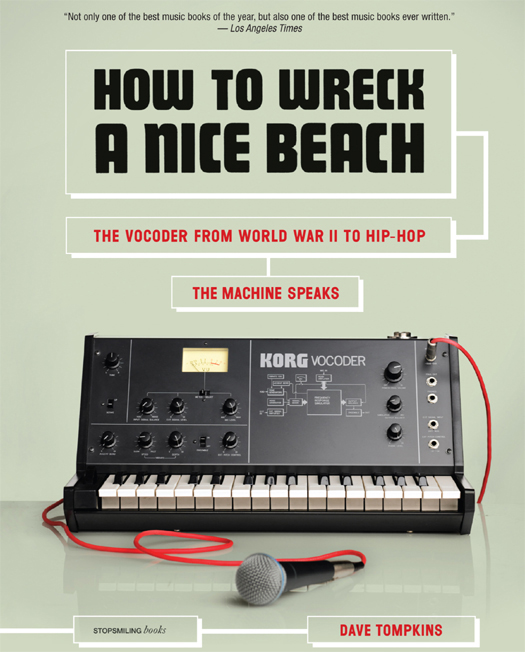 PRAISE FOR HOW TO WRECK A NICE BEACH Selected by the Village Voice as one of - photo 1