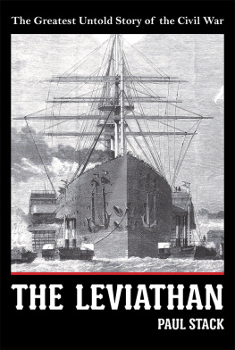 Paul Stack The Leviathan: The Greatest Untold Story of the Civil War