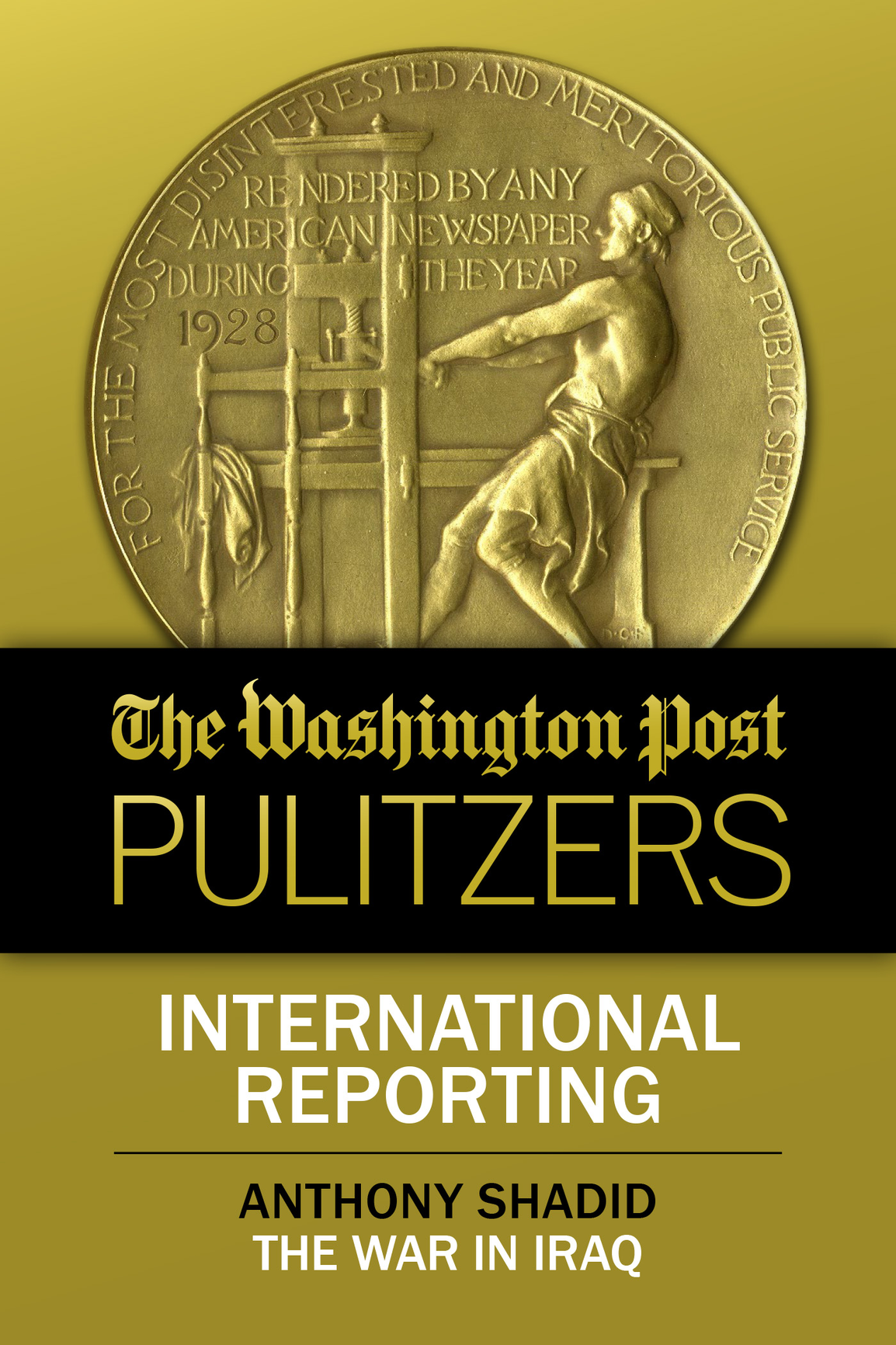 The Washington Post Pulitzers Anthony Shadid International Reporting - photo 1