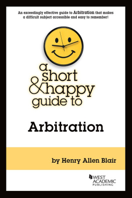 Henry Allen Blair - Short and Happy Guide to Arbitration