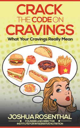 Joshua Rosenthal - Crack the Code on Cravings: What Your Cravings Really Mean