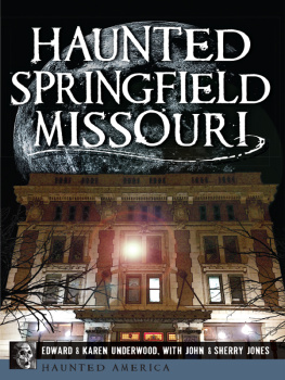 Edward L. Underwood - Haunted Springfield, Missouri