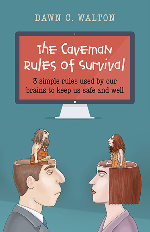 WHAT PEOPLE ARE SAYING ABOUT THE CAVEMAN RULES OF SURVIVAL With the help of - photo 1