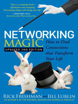 Rick Frishman - Networking Magic: How to Find Connections that Transform your Life