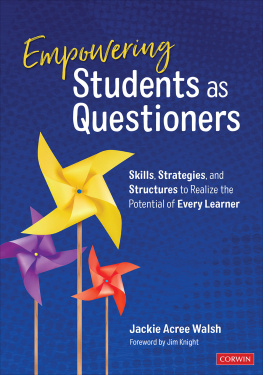 Jackie Acree Walsh - Empowering Students as Questioners: Skills, Strategies, and Structures to Realize the Potential of Every Learner