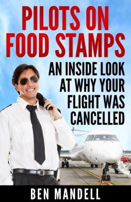 Ben Mandell Pilots On Food Stamps: An Inside Look At Why Your Flight Was Cancelled