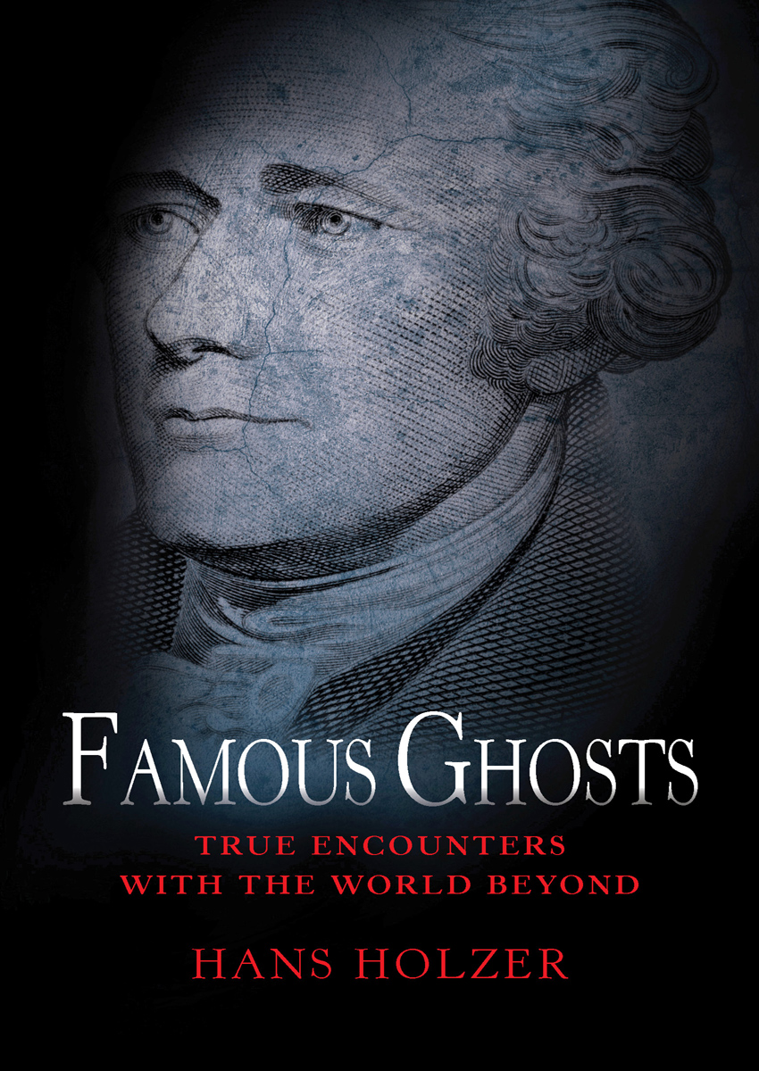 Famous Ghosts True Encounters with the World Beyond - image 1