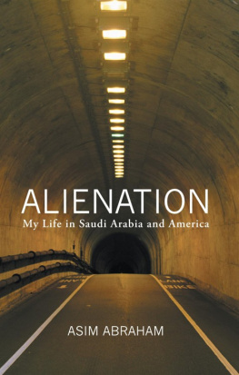 Asim Abraham - Alienation: My Life in Saudi Arabia and America