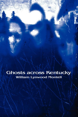 William Lynwood Montell - Ghosts Across Kentucky