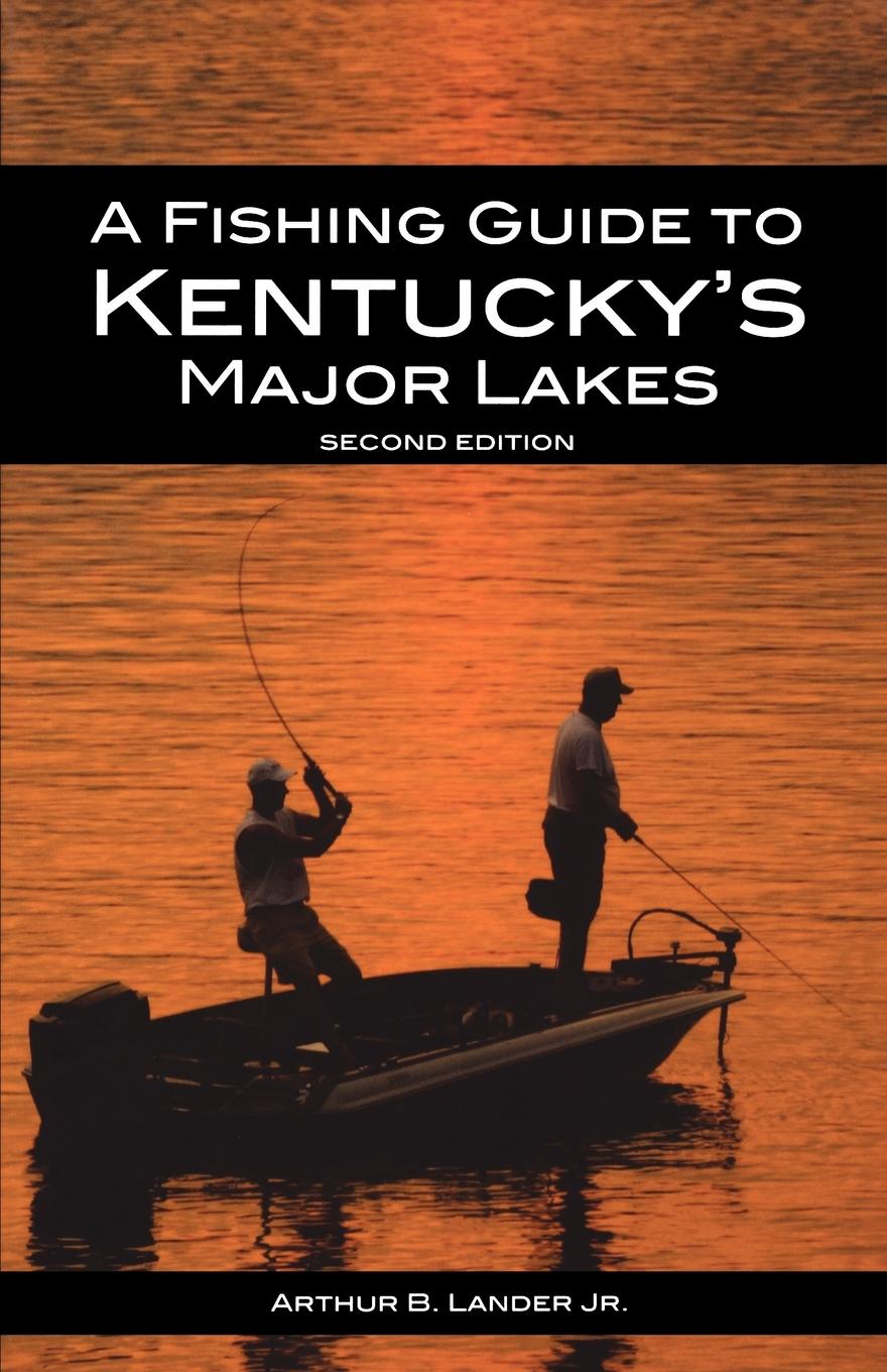 A Fishing Guide to Kentuckys Major Lakes A Fishing Guide to Kentuckys - photo 1
