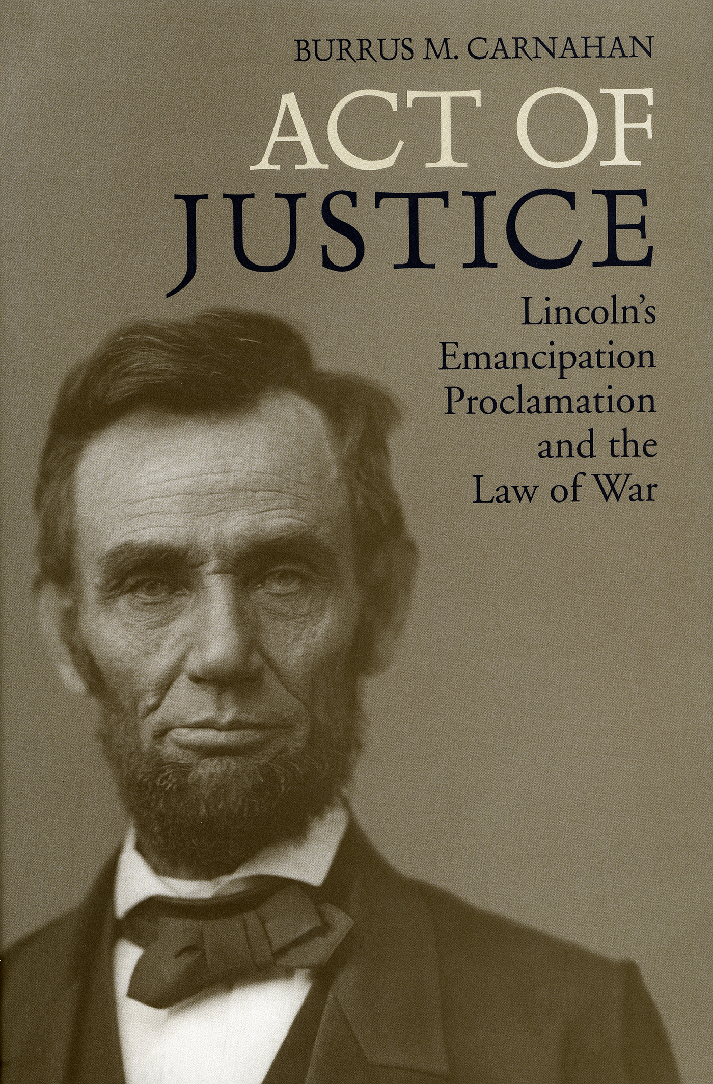 Act of Justice ACT OF JUSTICE Lincolns Emancipation Proclamation and - photo 1