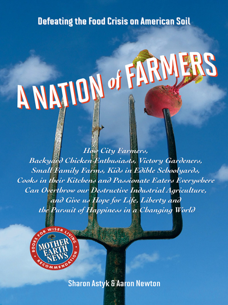 Advance praise for A Nation of Farmers Sharon Astyk is one of the most - photo 1