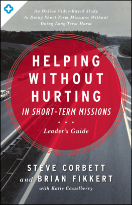 Steve Corbett - Helping Without Hurting in Short-Term Missions: Leaders Guide