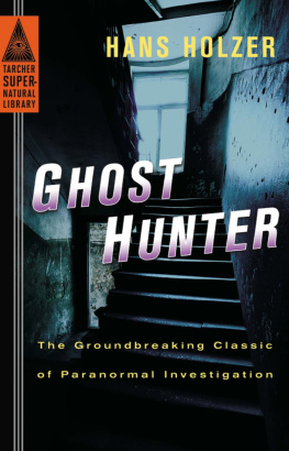 Hans Holzer Ghost Hunter: The Groundbreaking Classic of Paranormal Investigation