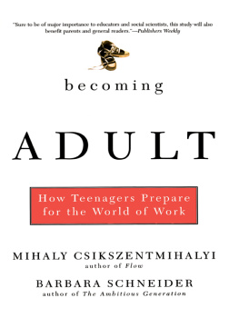 Mihaly Csikszentmihalhi - Becoming Adult: How Teenagers Prepare For The World Of Work