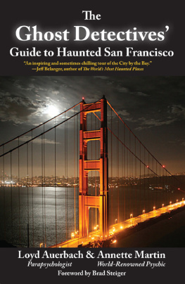 Loyd Auerbach Ghost Detectives Guide to Haunted San Francisco