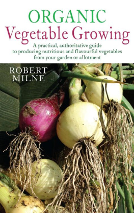 Robert Milne - Organic Vegetable Growing