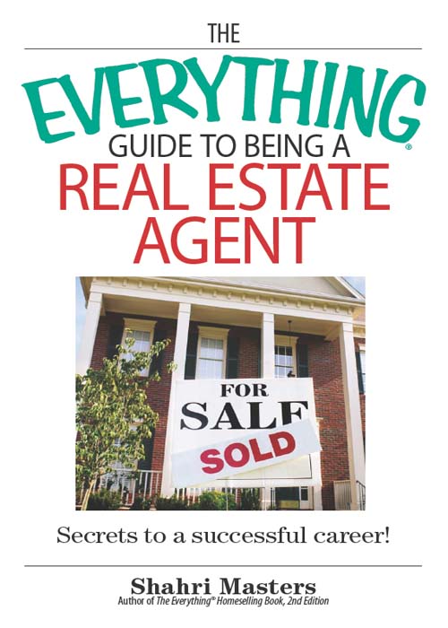 THE EVERYTHING GUIDE TO BEING A REAL ESTATE AGENT Shahri Masters Dear Reader - photo 1