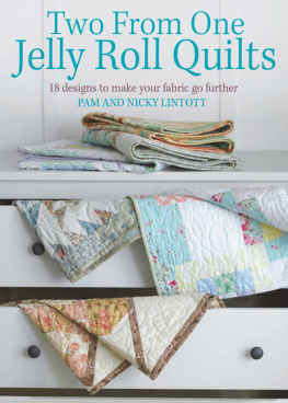 Pam Lintott - Two from One Jelly Roll Quilts