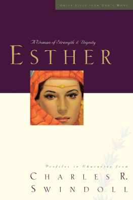 Charles R. Swindoll - Esther: A Woman of Strength and Dignity