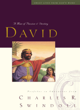 Charles R. Swindoll - Great Lives: David: A Man of Passion and Destiny
