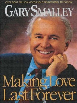 Gary Smalley - Making Love Last Forever