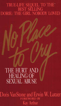 Dorie Van Stone - No Place to Cry: The Hurt and Healing of Sexual Abuse