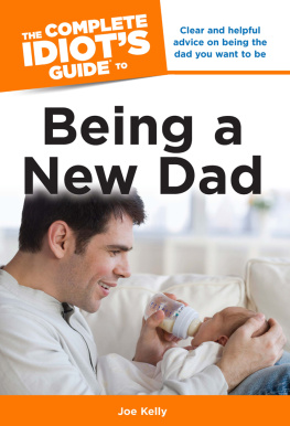 Joe Kelly - The Complete Idiots Guide to Being a New Dad