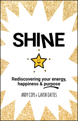 Andy Cope Shine: Rediscovering Your Energy, Happiness and Purpose