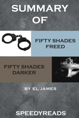 SpeedyReads - Summary of Fifty Shades Freed and Fifty Shades Darker Boxset