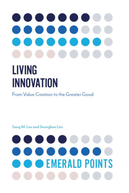 Sang M. Lee - Living Innovation: From Value Creation to the Greater Good