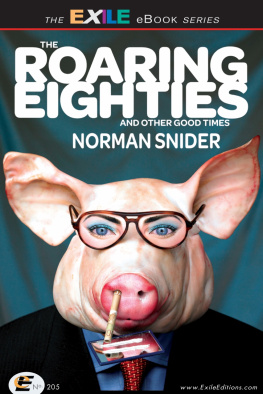 Norman Snider The Roaring Eighties and Other Good Times