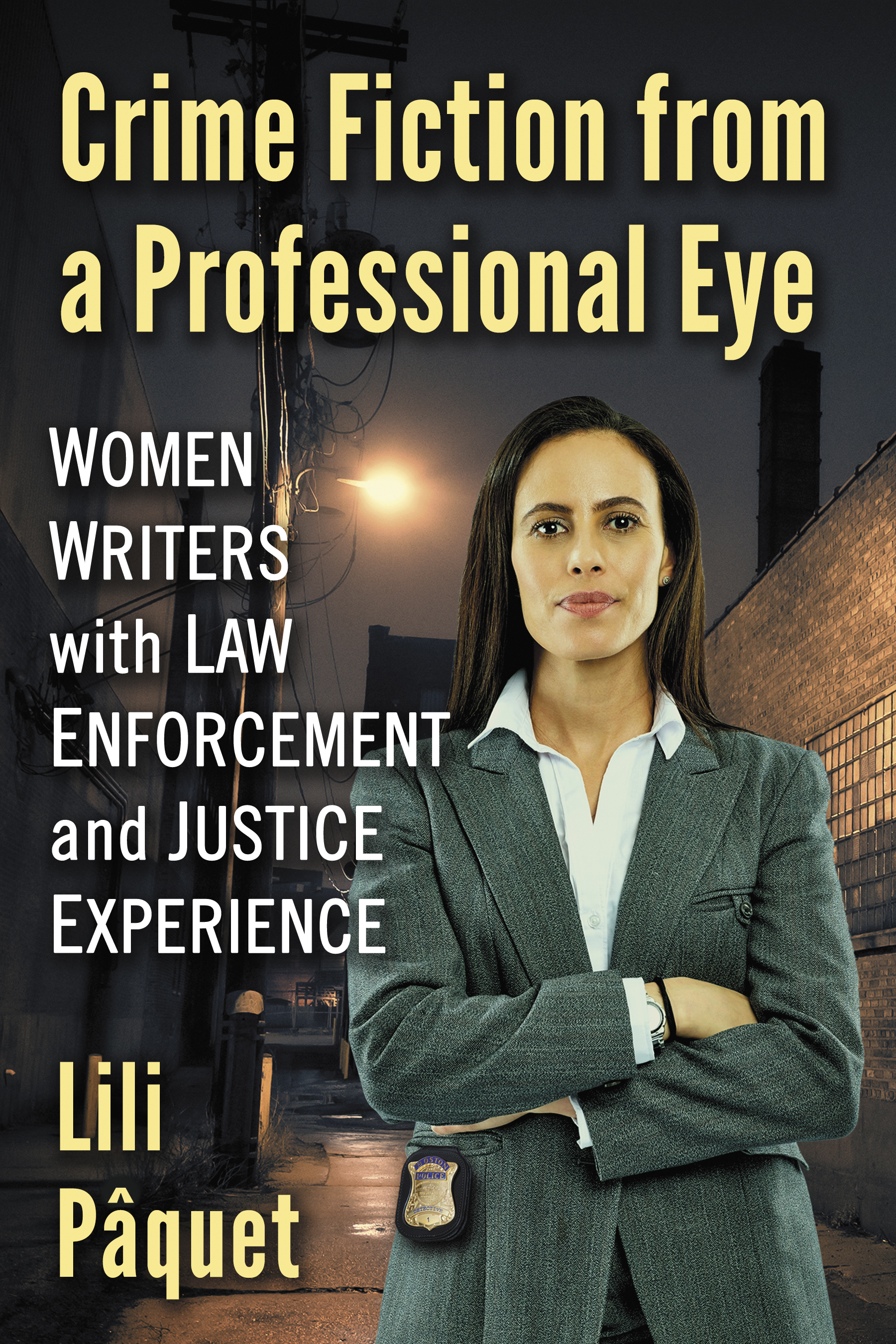 Crime Fiction from a Professional Eye Women Writers with Law Enforcement and Justice Experience - image 1