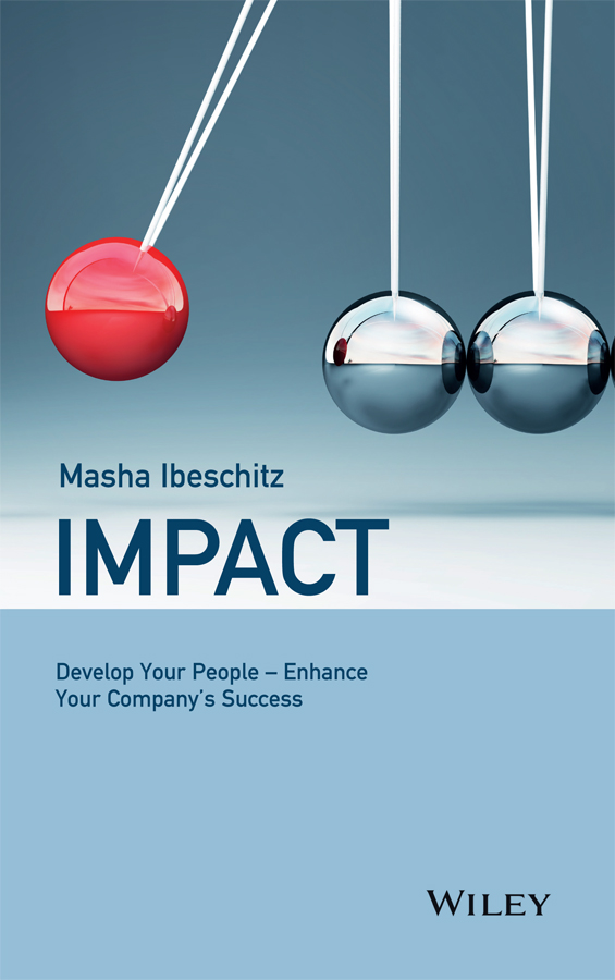 Masha Ibeschitz Impact Develop Your People Enhance Your Companys Success - photo 1