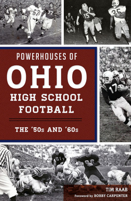 Tim Raab - Powerhouses of Ohio High School Football: The 50s and 60s