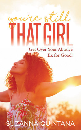 Suzanna Quintana Youre Still That Girl: Get Over Your Abusive Ex for Good!