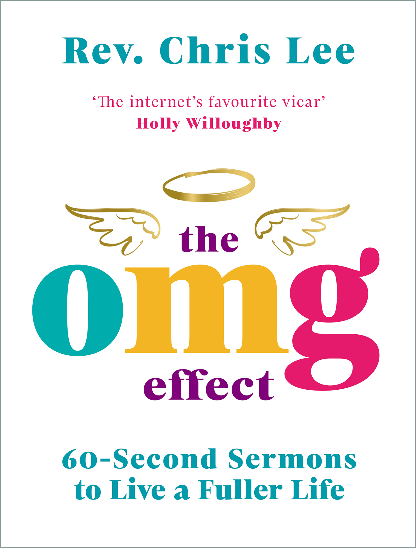 Rev Chris Lee The OMG Effect CONTENTS ABOUT THE AUTHOR The Reverend Chris - photo 1