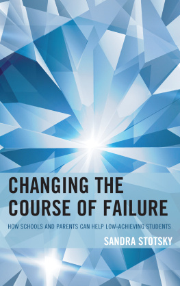 Sandra Stotsky - Changing the Course of Failure: How Schools and Parents Can Help Low-Achieving Students