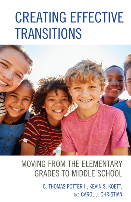 C Thomas Potter II - Creating Effective Transitions: Moving from the Elementary Grades to Middle School