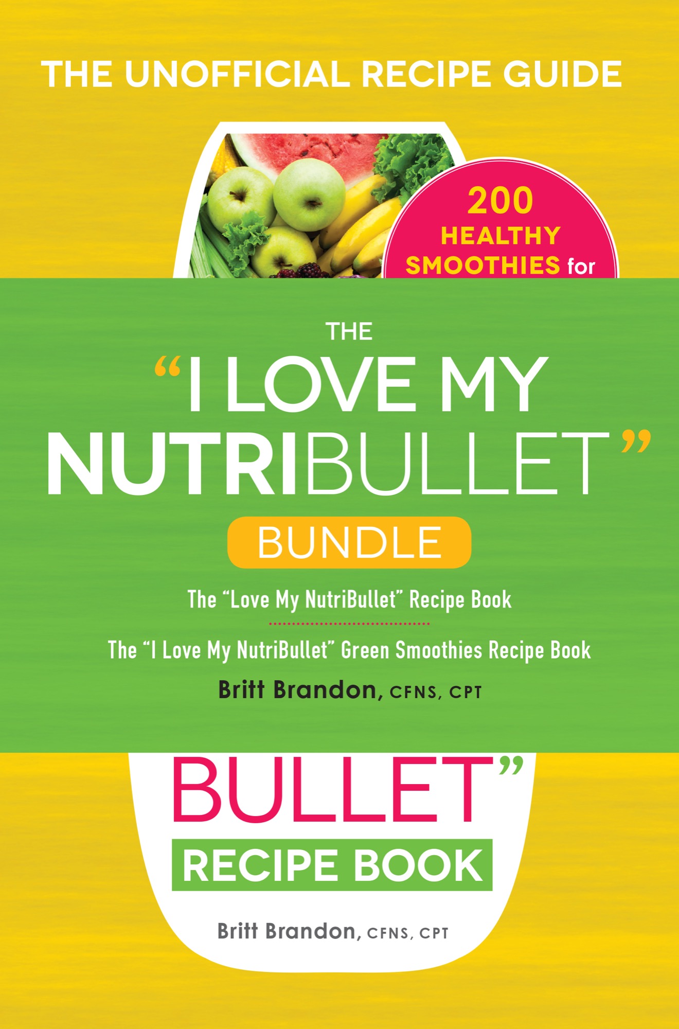 Contents THE I LOVE MY NUTRI BULLET RECIPE BOOK THE UNOFFICIAL RECIPE - photo 1