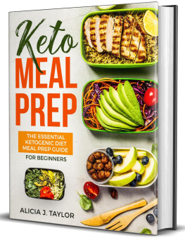 Alicia J. Taylor Keto Meal Prep: The essential Ketogenic Meal prep guide for beginners