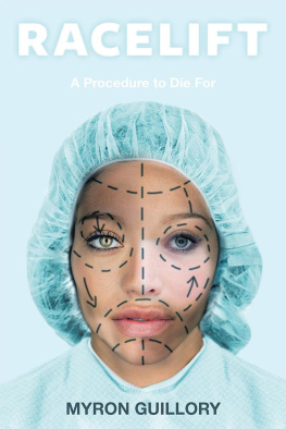 Myron Guillory - Racelift: A Procedure to Die For